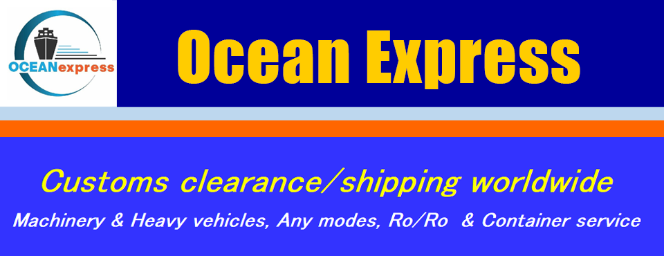Customs clearance/shipping worldwide Machinery & Heavy vehicles, Any modes, Ro/Ro  & Container service
